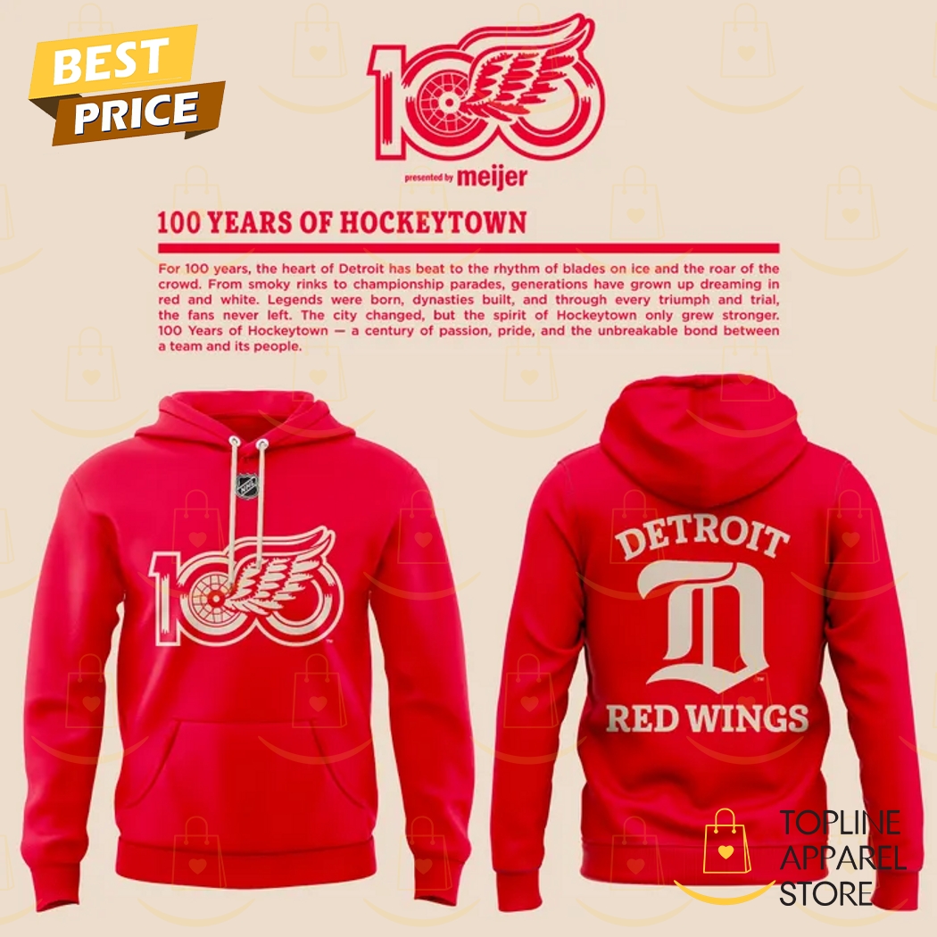 100 Years Of Hockeytown Detroit Red Wings Hoodie – Red