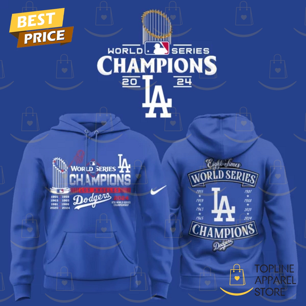 2024-2025 Los Angeles Dodgers Eight Times World Series Champions Hoodie - Blue Premium Merchandise