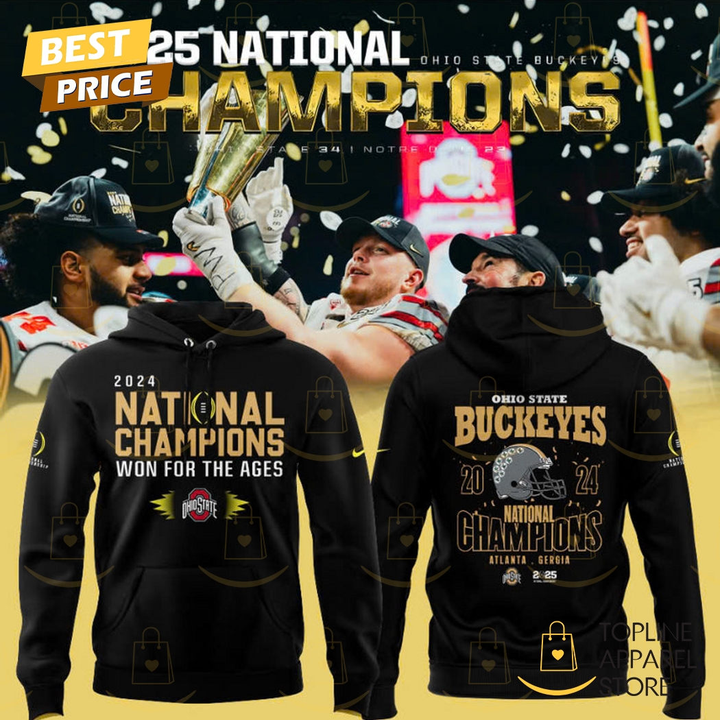 2024-2025 National Champions Won For The Ages Ohio State Buckeyes Black Hoodie