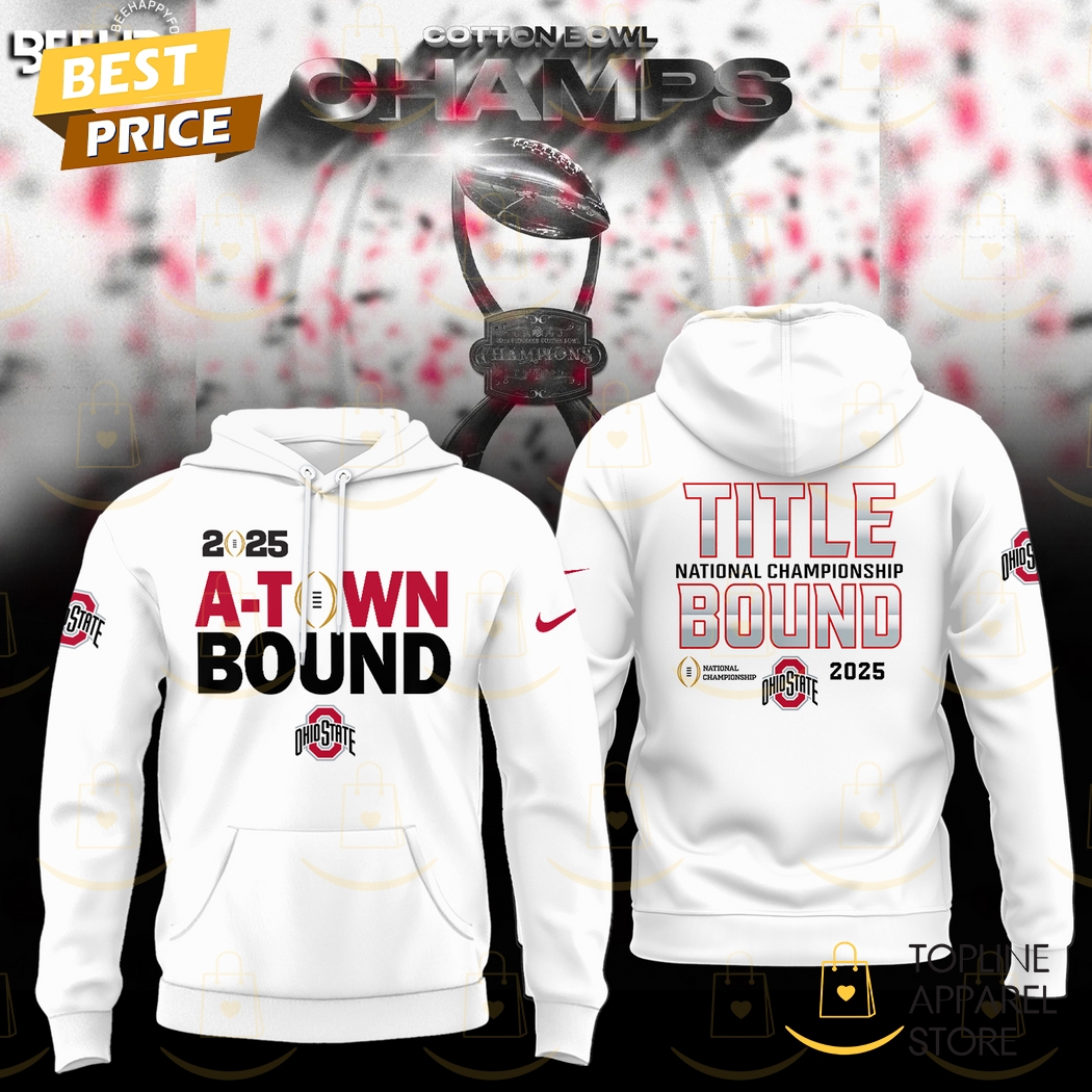 2025 A Town Boun - Ohio State Buckeyes Title National Championship Bound Hoodie