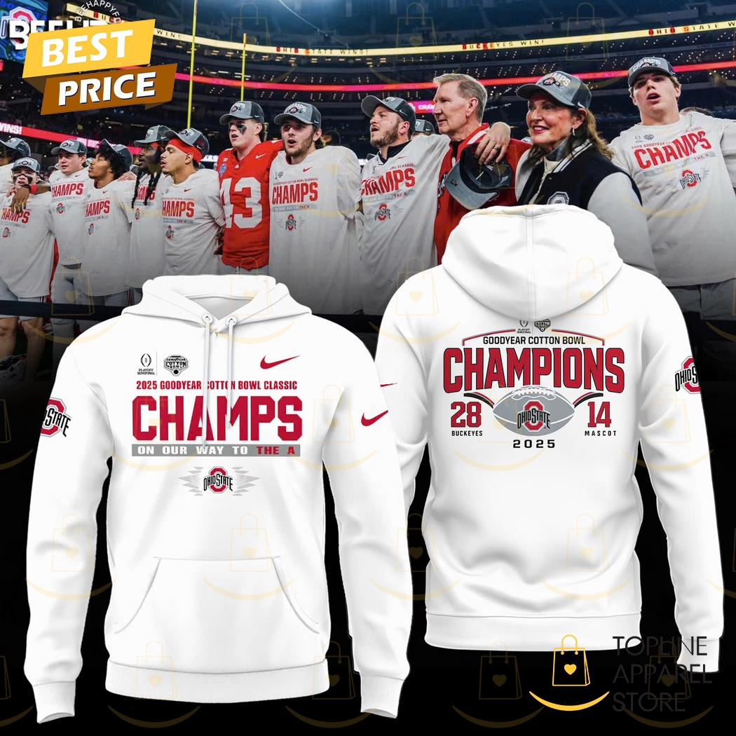 2025 Goodyear Cotton Bowl Classic Champions On Our Way To The A Ohio State Buckeyes Hoodie