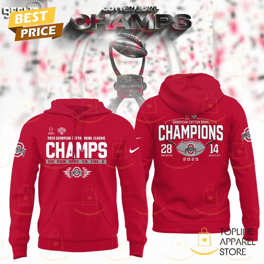 2025 Goodyear Cotton Bowl Classic Champions On Our Way To The A Ohio State Buckeyes Hoodie - Red