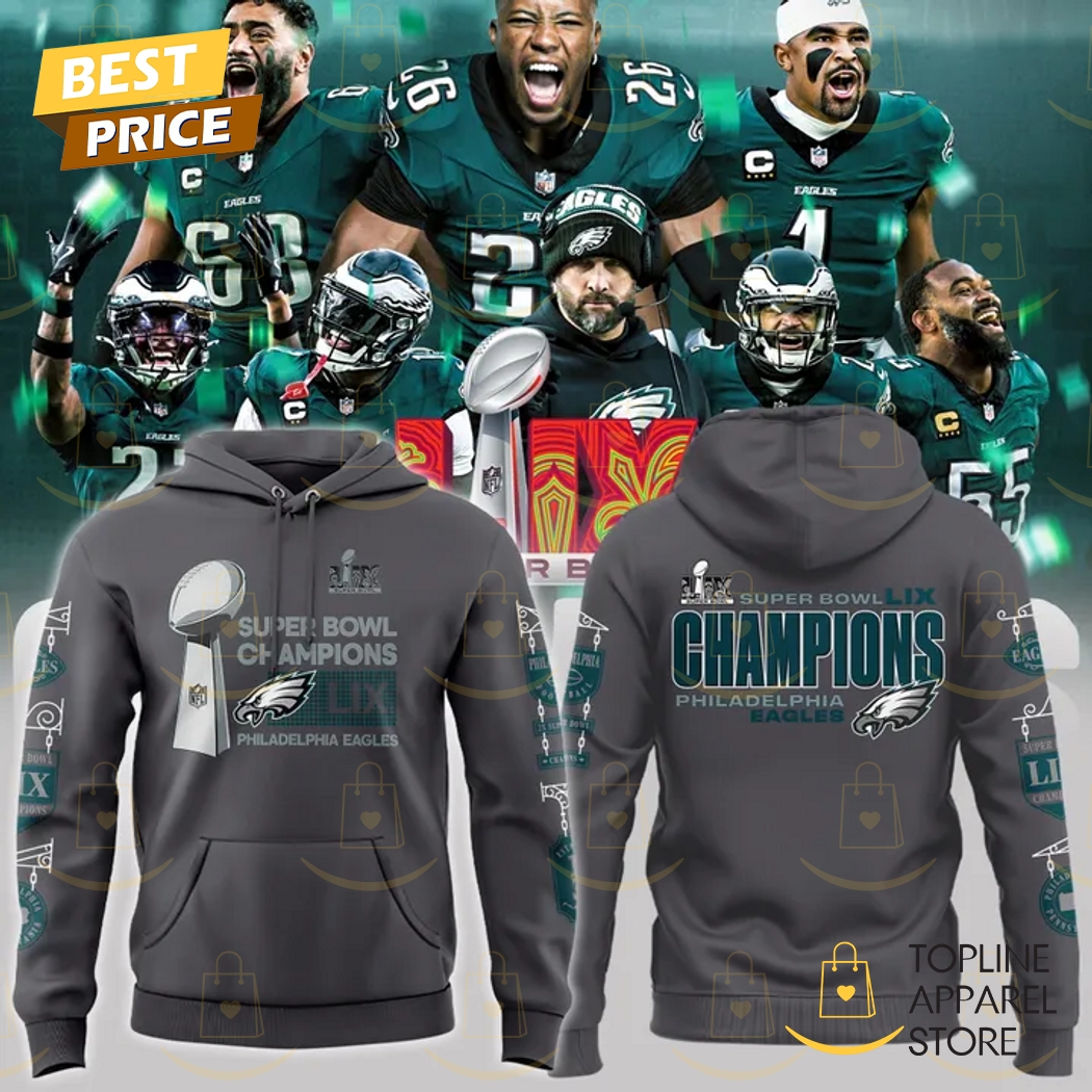 2025 Philadelphia Eagles Super Bowl LIX Champions Hoodie - Grey