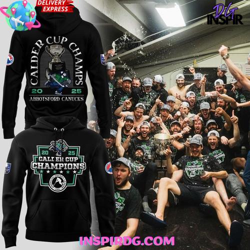 Abbotsford Canucks 2025 Calder Cup Champions Black Edition Hoodie Premium Merchandises