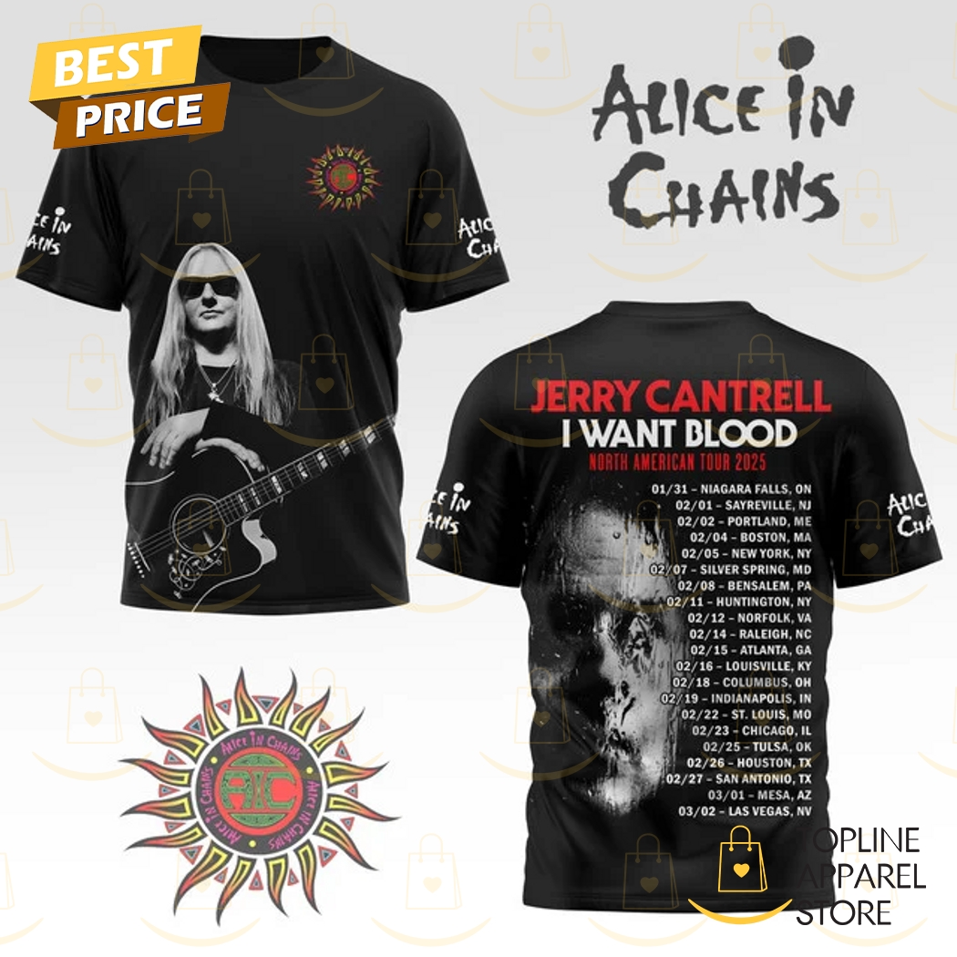 Alice In Chains Jerry Cantrell - I Want Blood 2025 Tour 3D T-Shirt Premium Merchandise