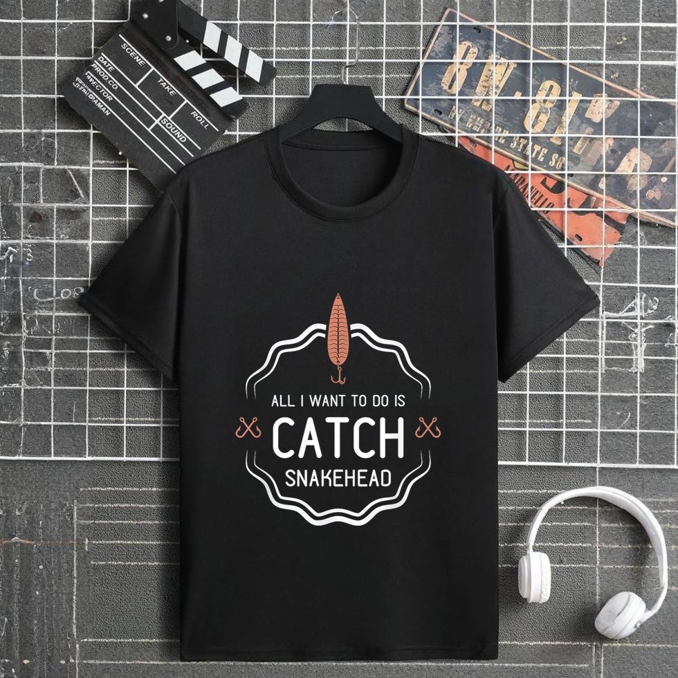 All I Want To Do Is Catch Snakehead funny fishing gift T-Shirt