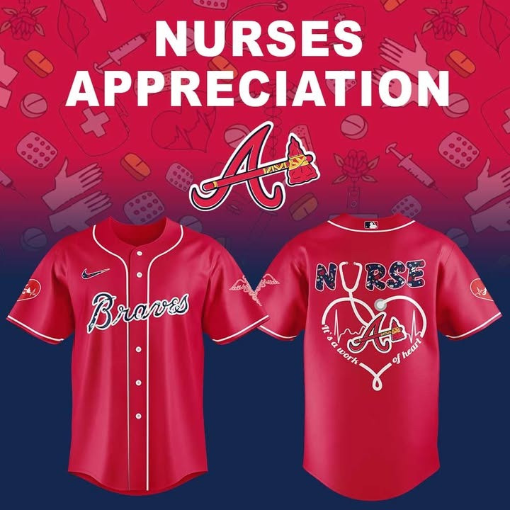 Atlanta Braves Nurses Appreciation Night Jersey MLB Itâ€™s A Work Of Heart Honor Nurseâ€™s Day