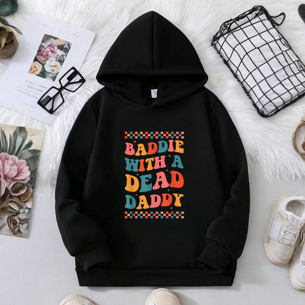 Baddie With A Dead Daddy Dead Dad Club Funny Baddie Hoodie