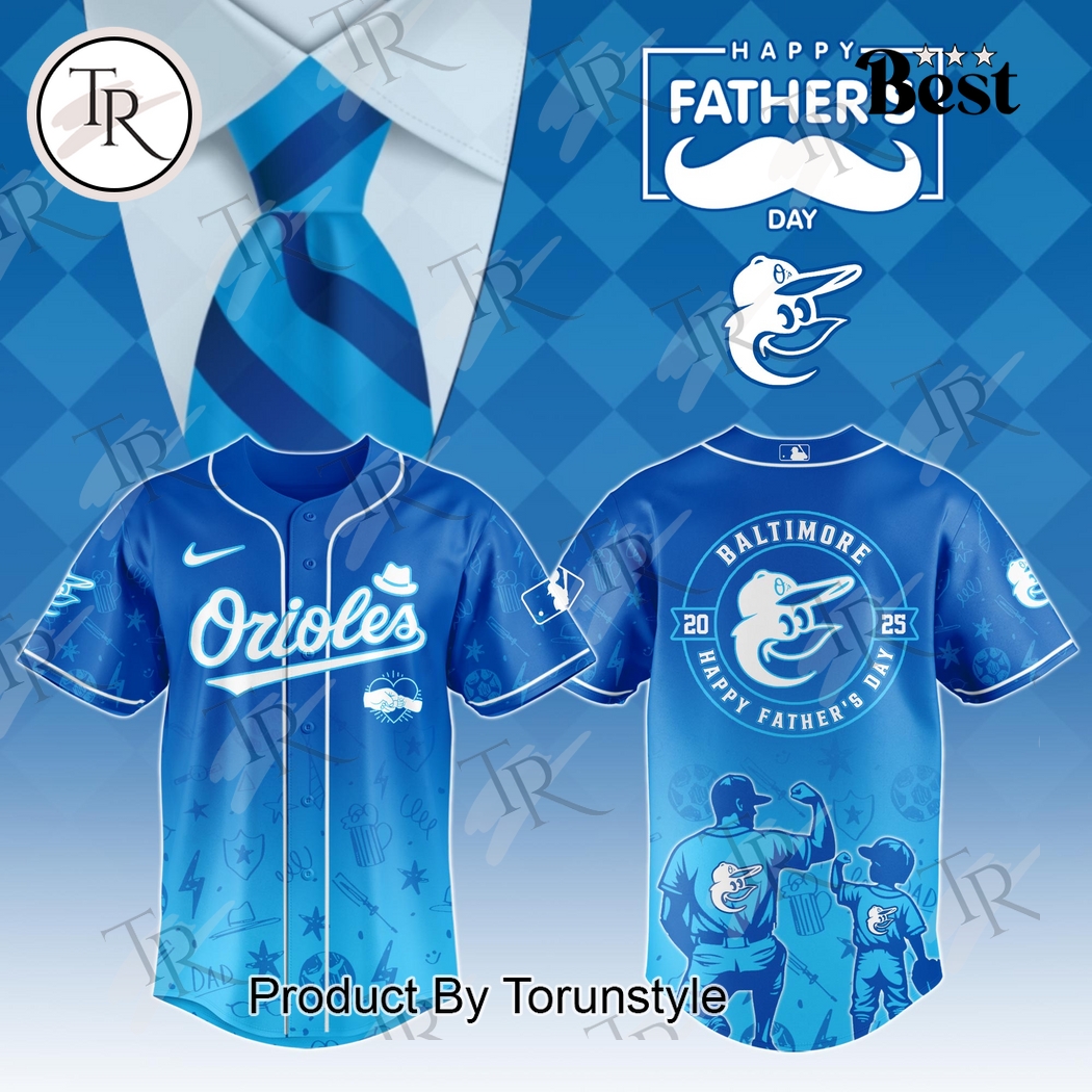 Baltimore Orioles Happy Fatherâ€™s Day 2025 Baseball Jersey