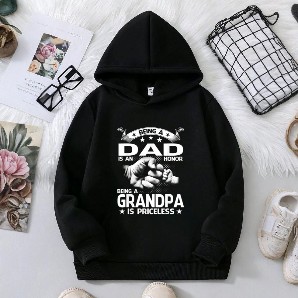 Being A Dad Is An Honor Being A Grandpa Is Priceless Hoodie