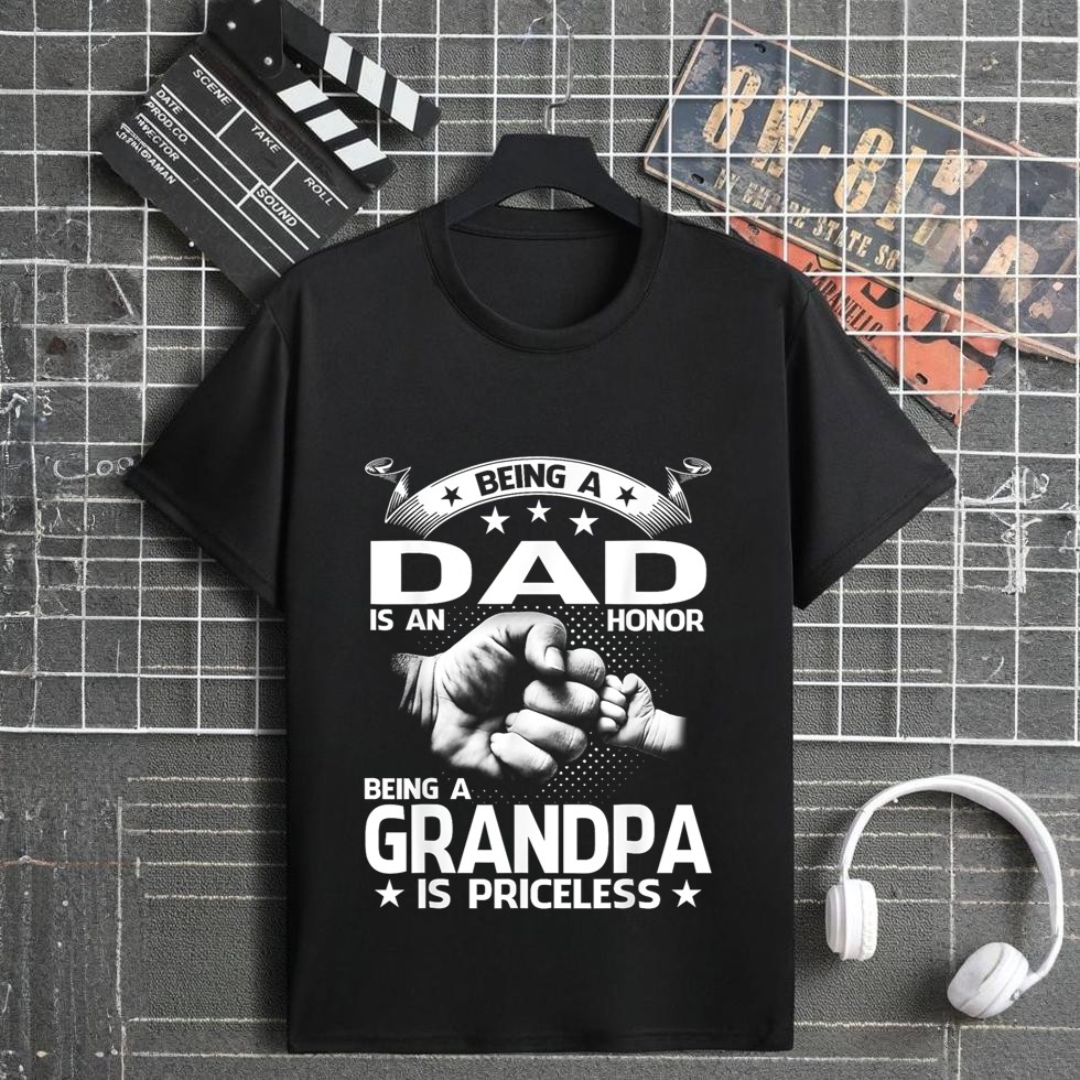 Being A Dad Is An Honor Being A Grandpa Is Priceless T-Shirt