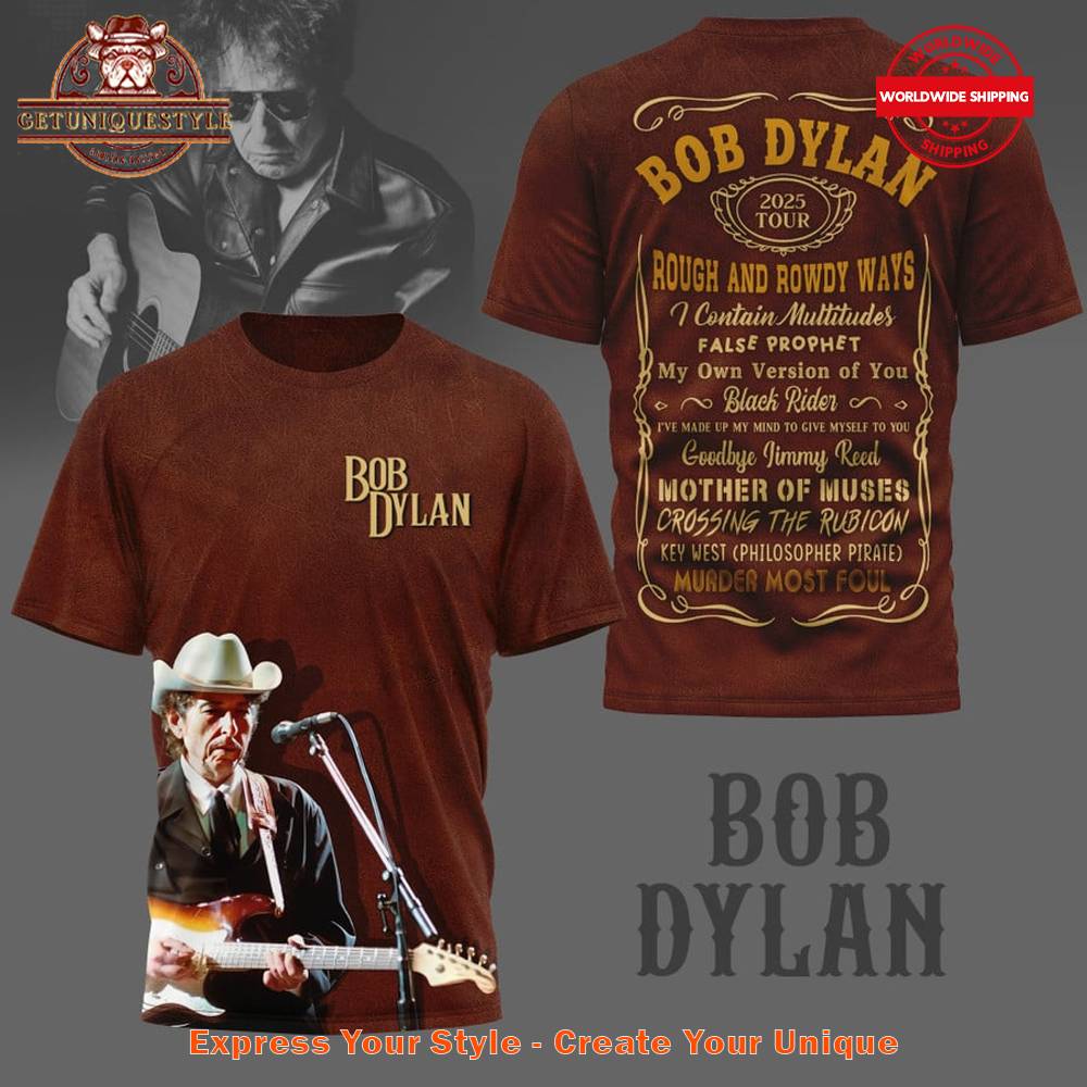 Bob Dylan Rough And Rowdy Ways Tour 2025 T-shirt Premium Merchandise