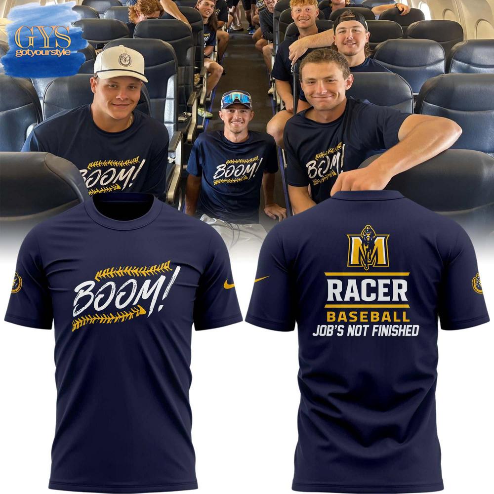 BOOM Racer Job's Not Finished Murray State T-Shirt Premium Merchandises