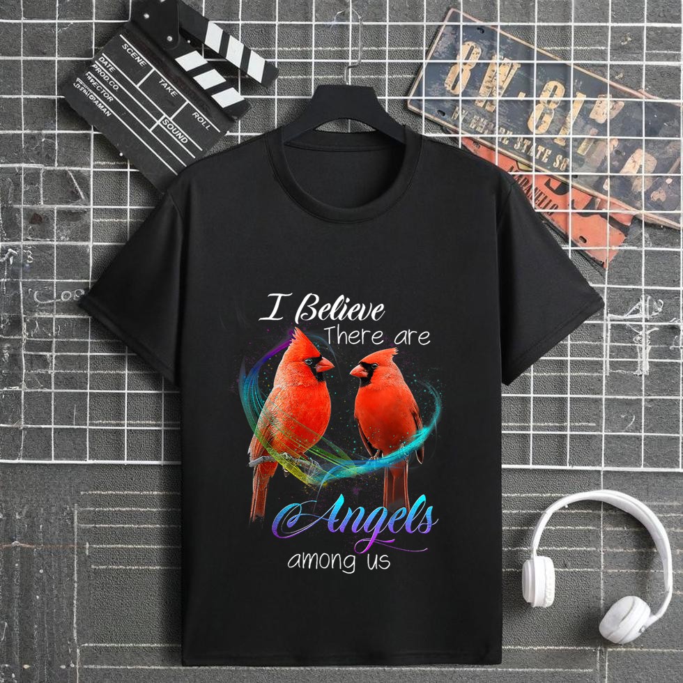 Cardinal Bird I Believe There Are Angels Among Us T-Shirt