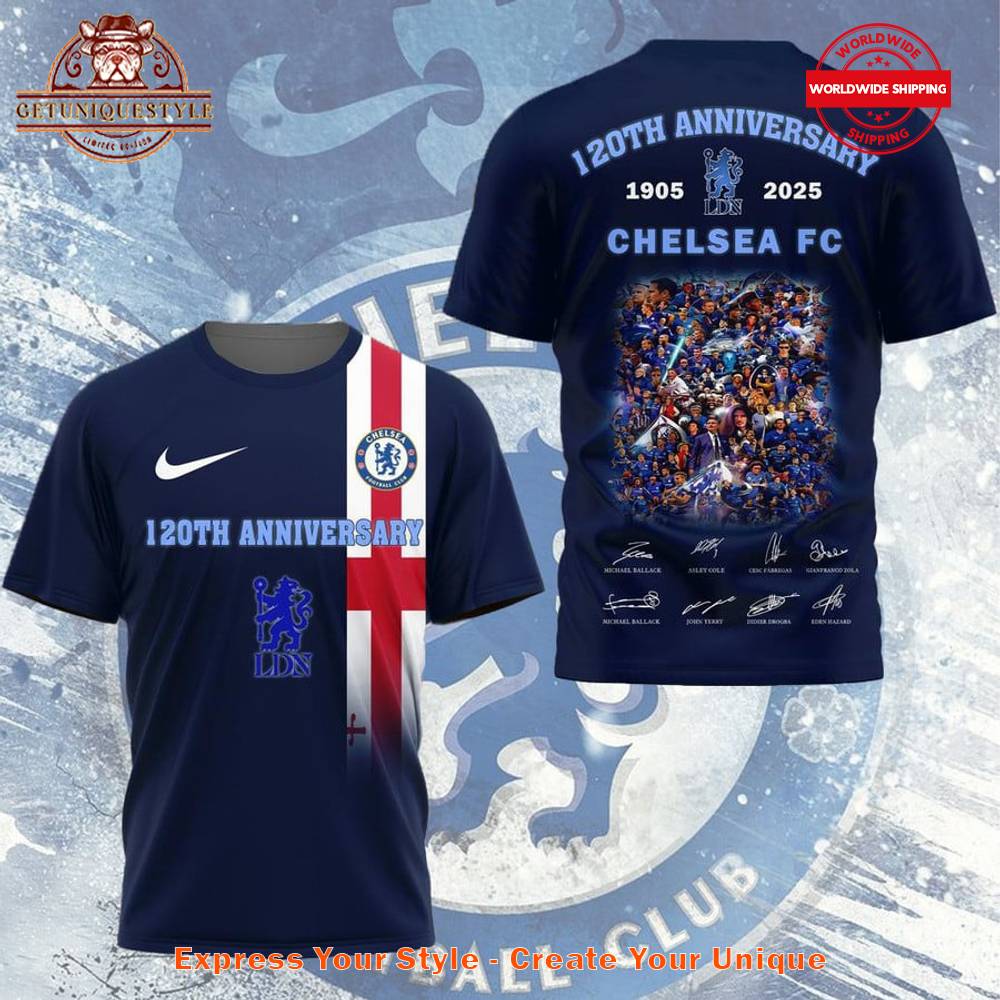 Chelsea Football 120th Anniversary Limited Edition Shirt Gift For Sport Music Fans