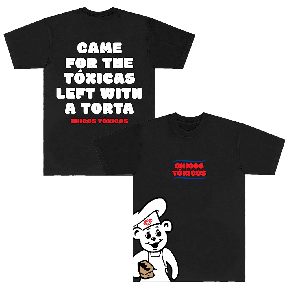Chicos Toxicos Merch Came For The Toxicas Left With A Torta T-Shirt Father's Day Gifts