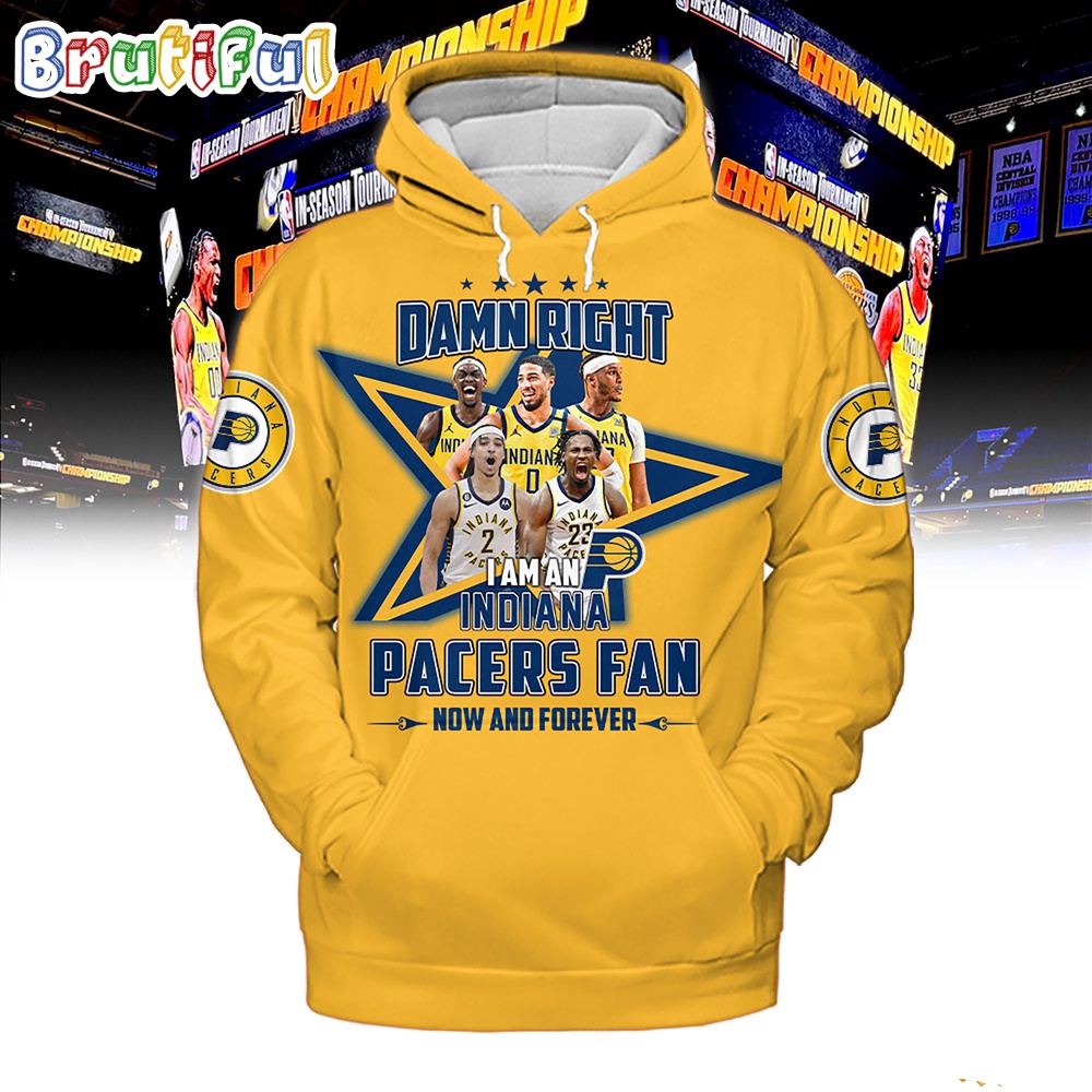 Damn Right I Am An Indiana Pacers Fan Hoodie Shirt Gift For Sport Music Fans