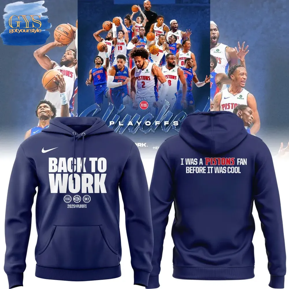 Detroit Pistons Back To Work Limited Edition Hoodie Gift For Sport Music Fans