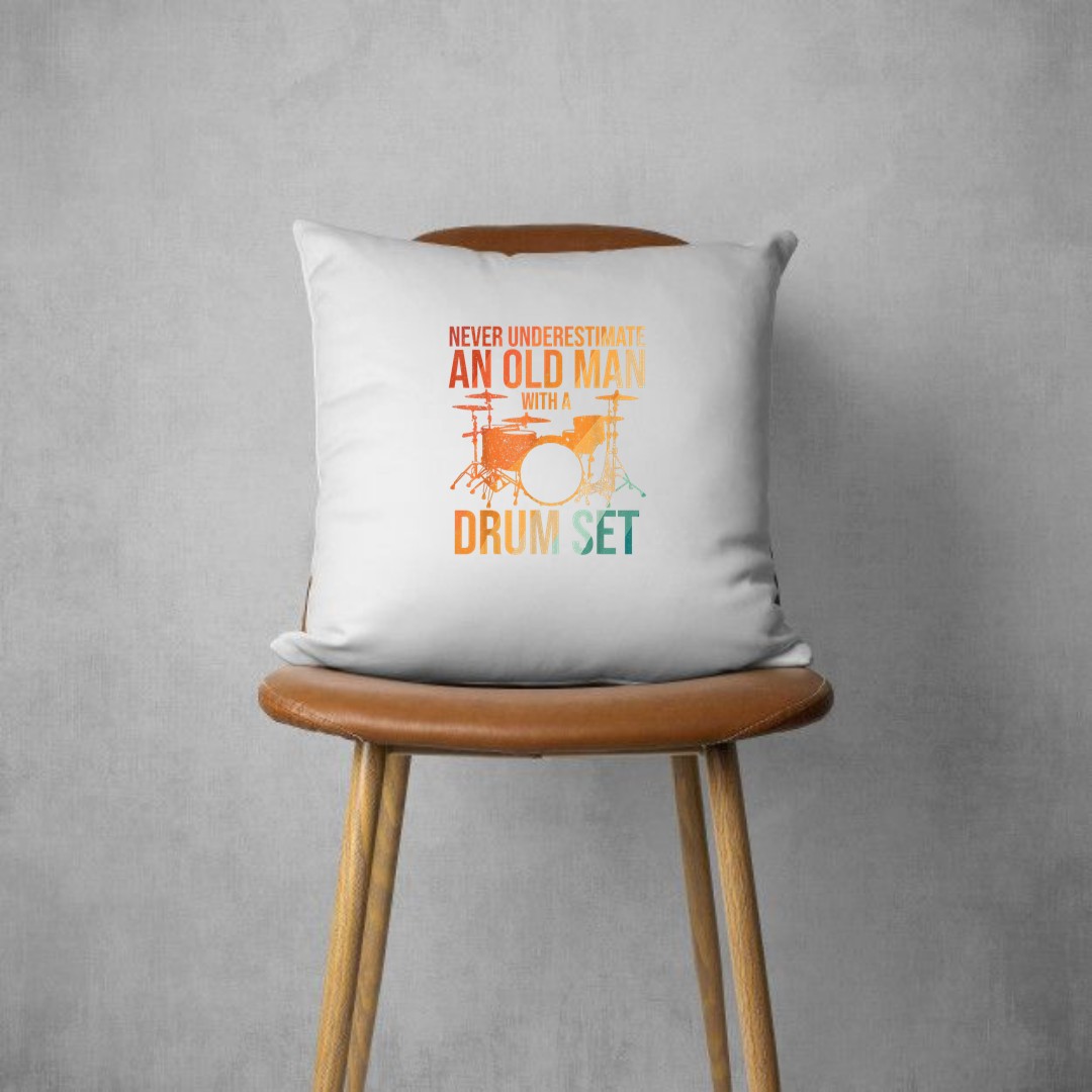 Funny Drummer Never Underestimate An Old Man With A Drum Set Pillows
