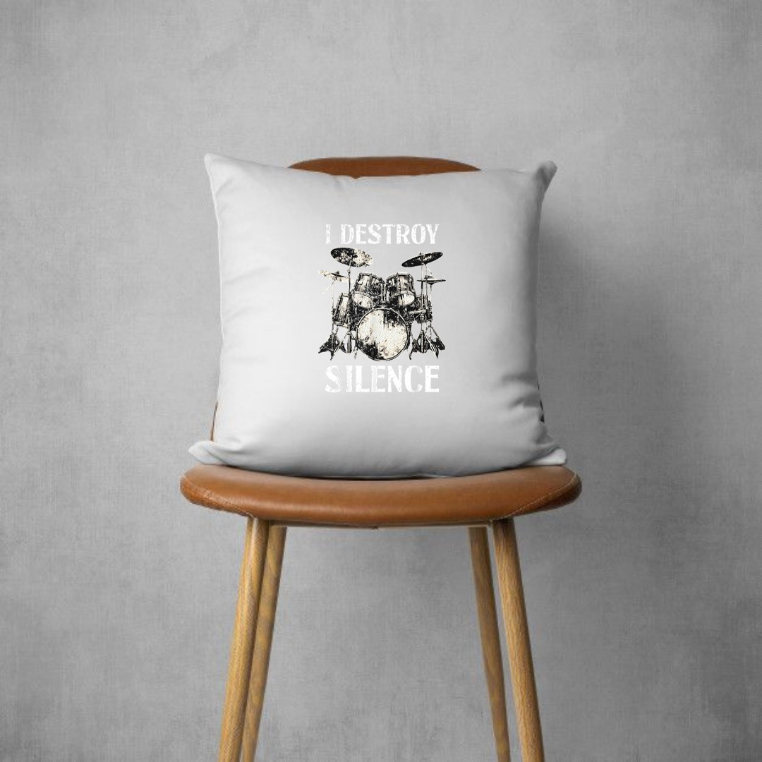 Funny Drummer Saying I Destroy Silence Drum Set Drums Pillows