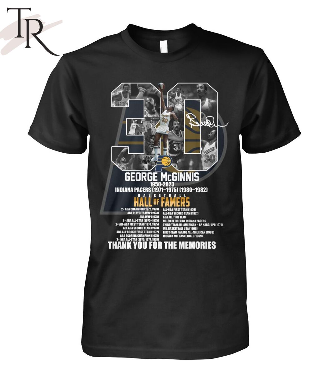 George McGinnis 1950 - 2023 Indiana Pacers 1971 - 1975 1980 - 1982 Baseketball Hall Of Famers Thank You For The Memories T-Shirt