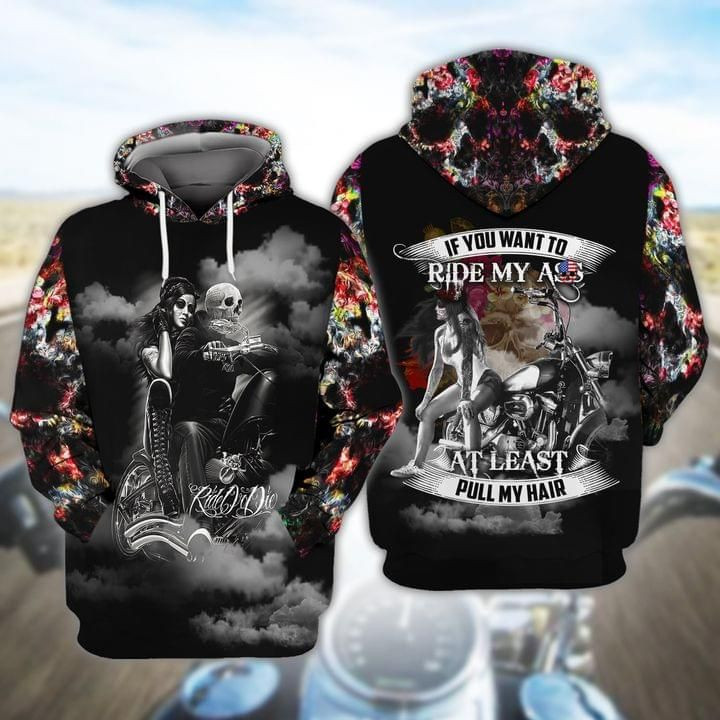Girl Motor If You Want To Ride My Ass Full Printing Hoodie 3d Hoodie