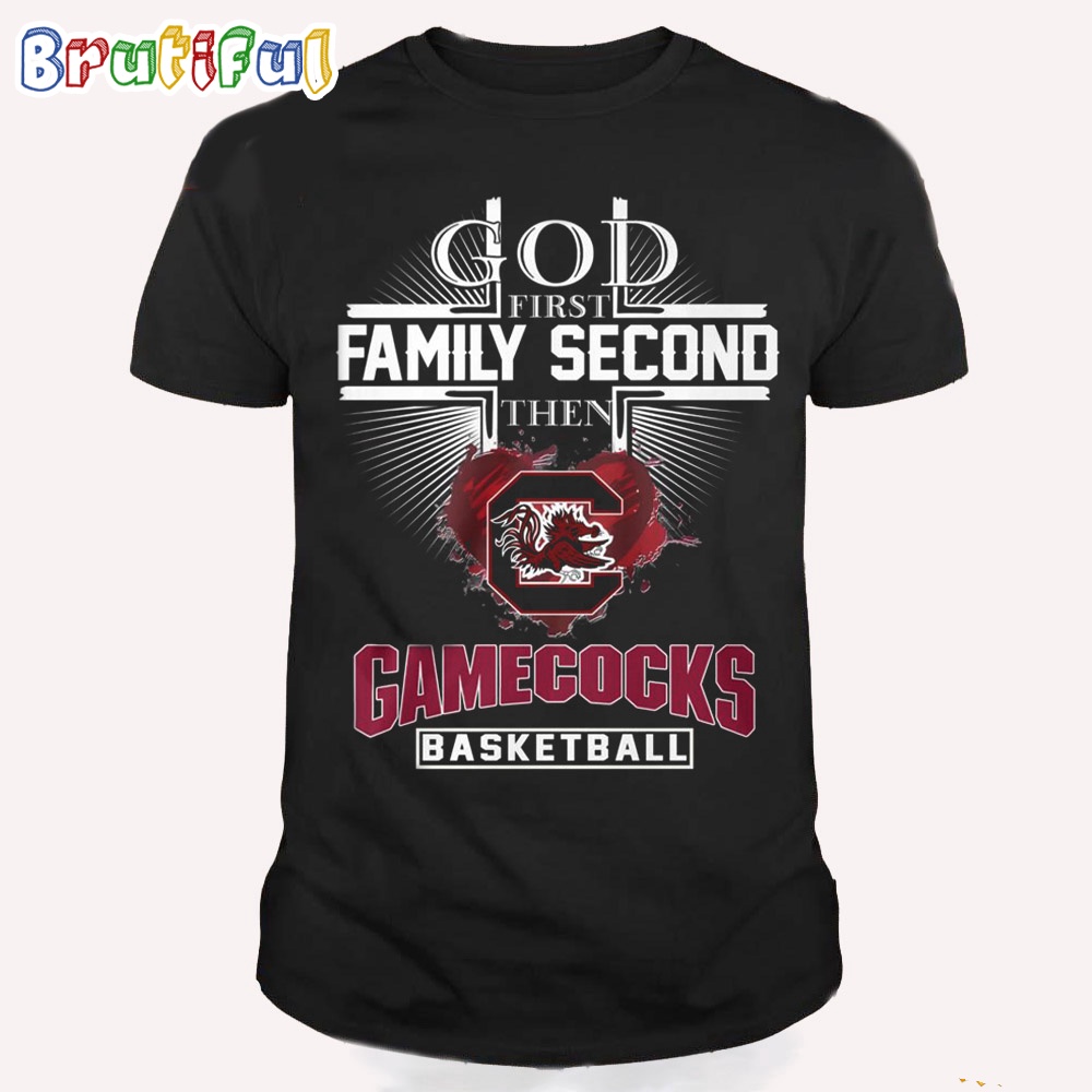 God First Family Second Then Gamecocks T Shirt, South Carolina Gamecocks 2024 NCAA Womenâ€™s Basketball National Champions Shirt