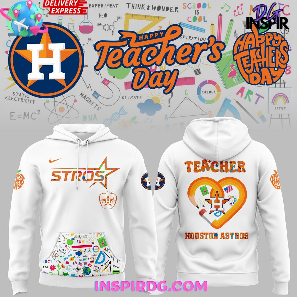 Houston Astros Happy Teacher's Day Edition Hoodie Premium Merchandises
