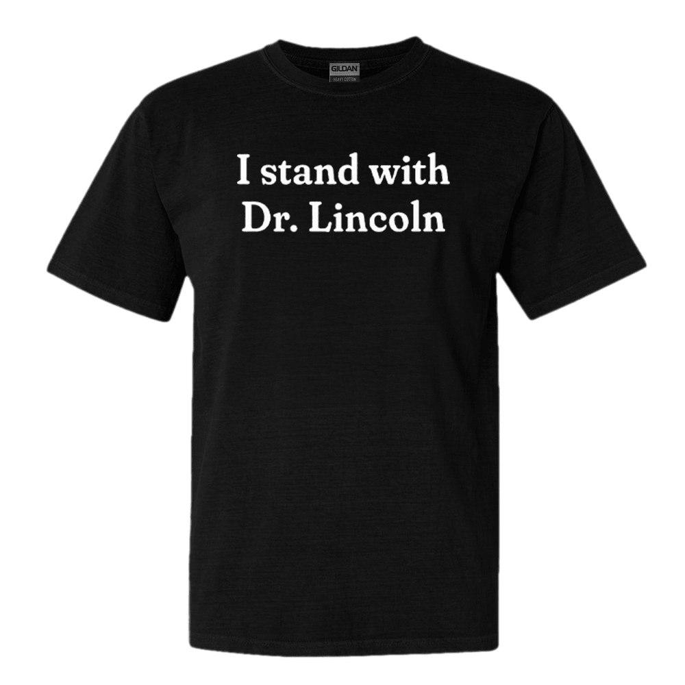 I Stand With Dr. Lincoln Shirt Patriotic T-Shirt