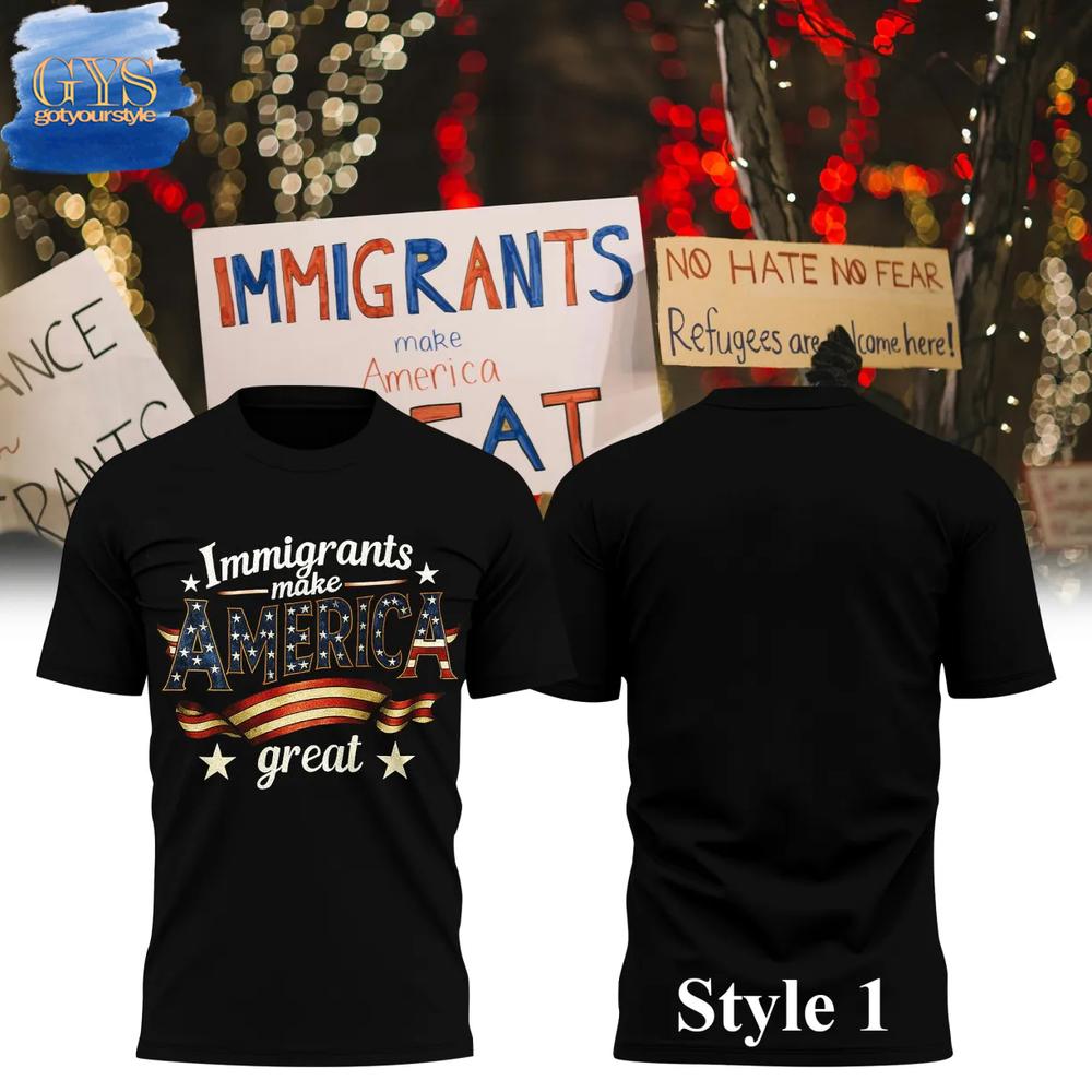 Immigrants Make America Great Special Edition Shirt Premium Merchandises