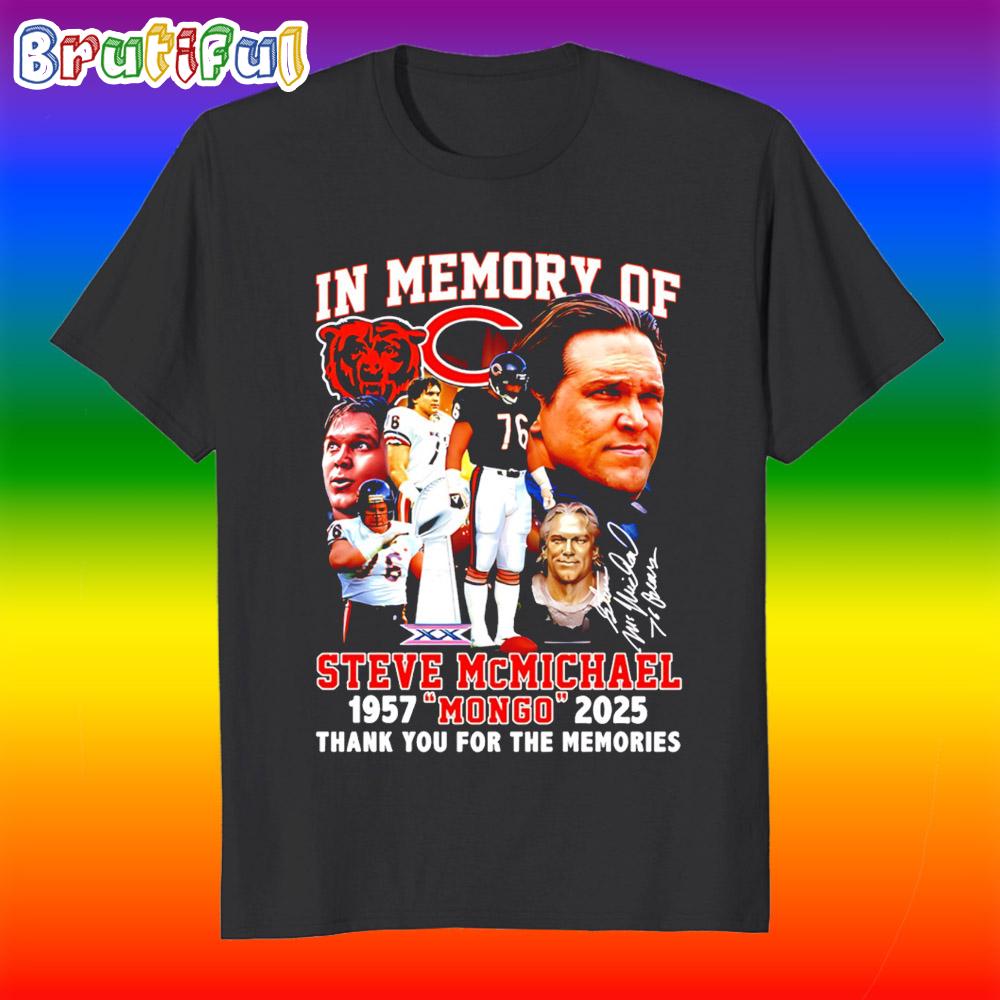 In Memory of Steve Mcmichael Mongo 1957 2025 Thank You T Shirt