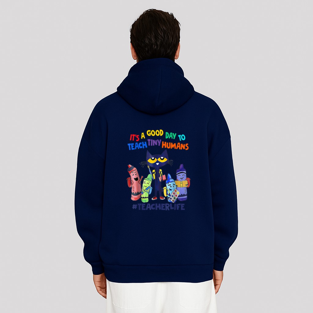 It's A Good Day To Teach Tiny Humans Teacher Life Cat Crayon Hoodie