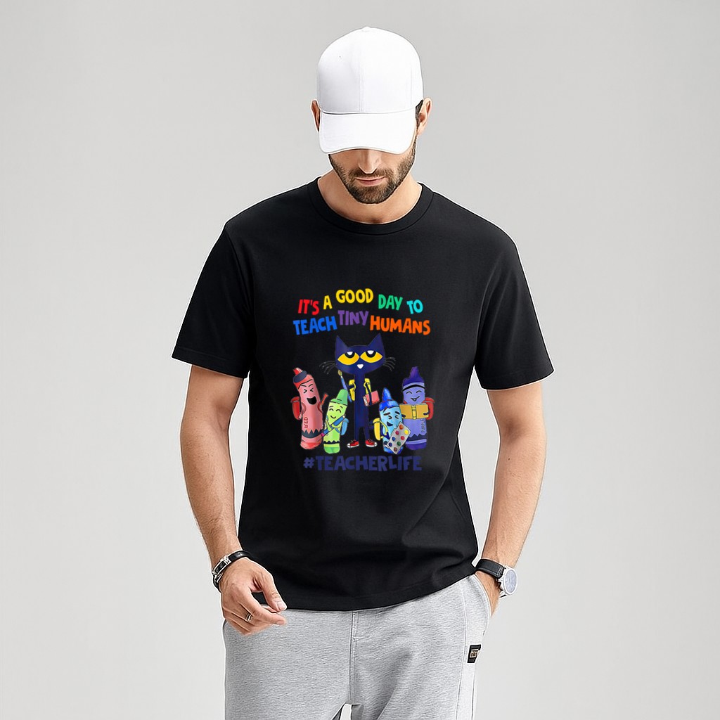 It's A Good Day To Teach Tiny Humans Teacher Life Cat Crayon T-Shirt