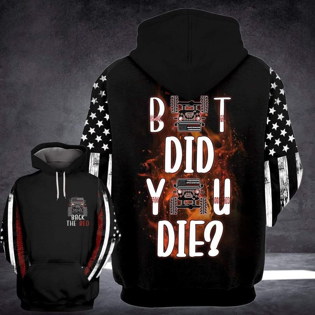 Jeep Love Gift Jeep Usa Flag But Did You Die Ver22 All Over Print Hoodie Zip Hoodie