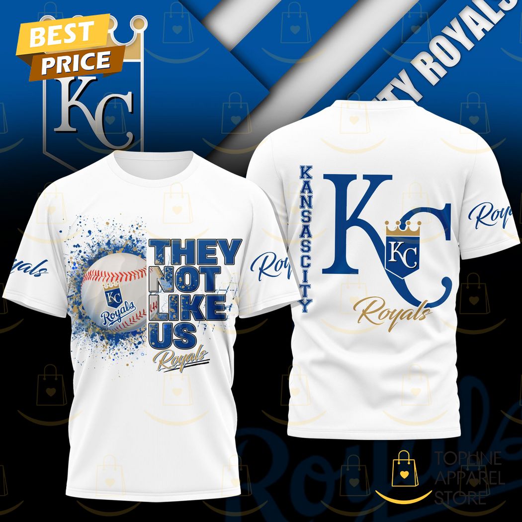 Kansas City Royals - They Not Like Us 3D T-Shirt Premium Merchandise