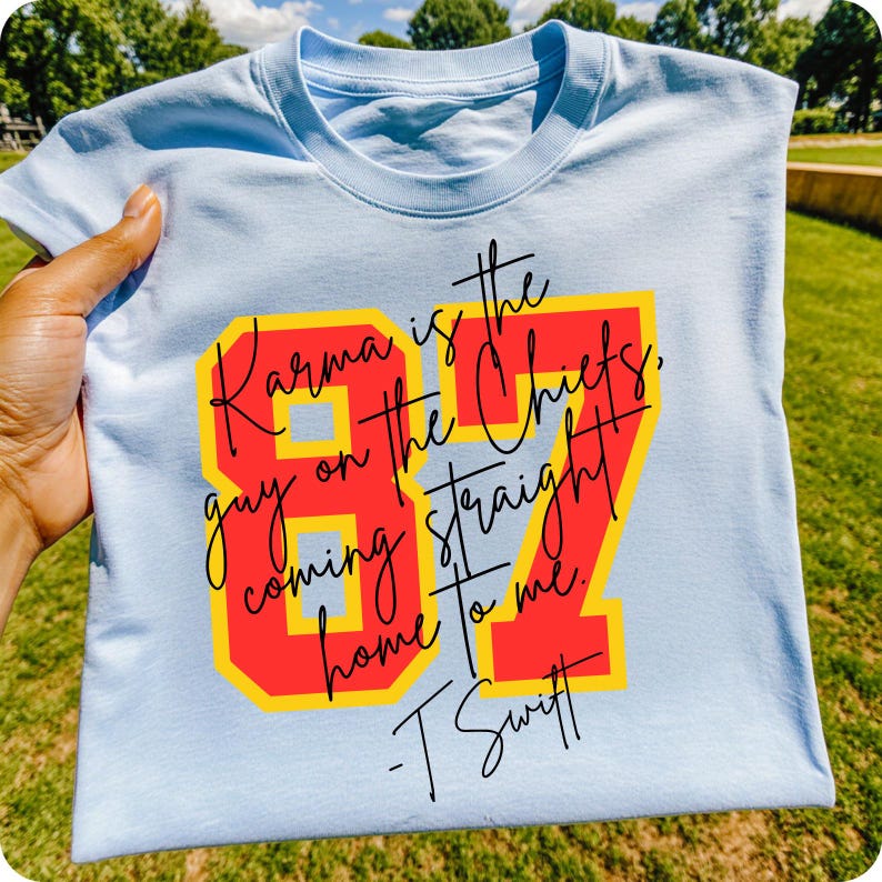 Karma Is The Guy On The Kansas City Chiefs Taylor Football Shirt