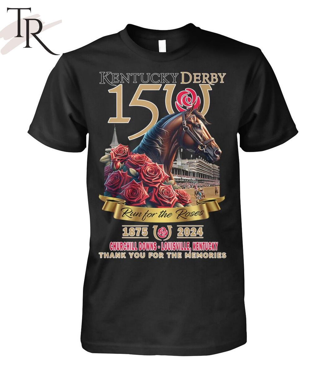 Kentucky Derby Run For The Roses 1875-2024 Churchill Downs - Louisville, Kentucky Thank You For The Memories T-Shirt