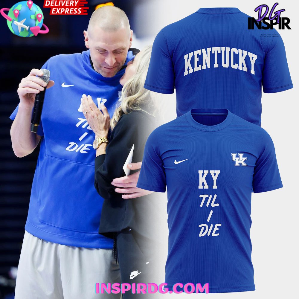 Kentucky Wildcats Til I Die Special Blue T-Shirt Premium Merchandise