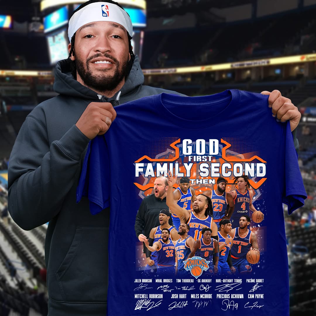 Knicks Merch God First. Family Second Then Knicks T-Shirt Unique Basketball Gifts For Fans