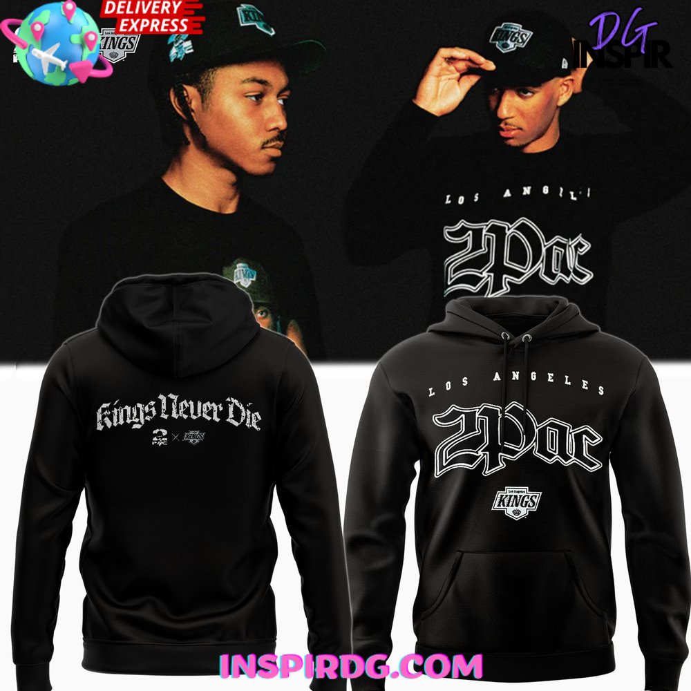 Los Angeles Kings x 2Pac Kings Never Die Limited Hoodie Gift For Sport Music Fans