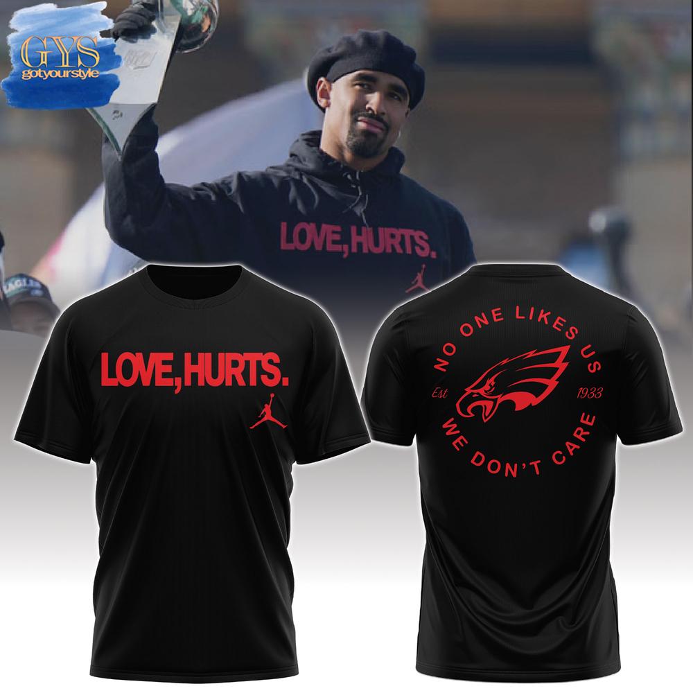 Love Hurts No One Like Us Limited Edition T-Shirt Gift For Sport Music Fans