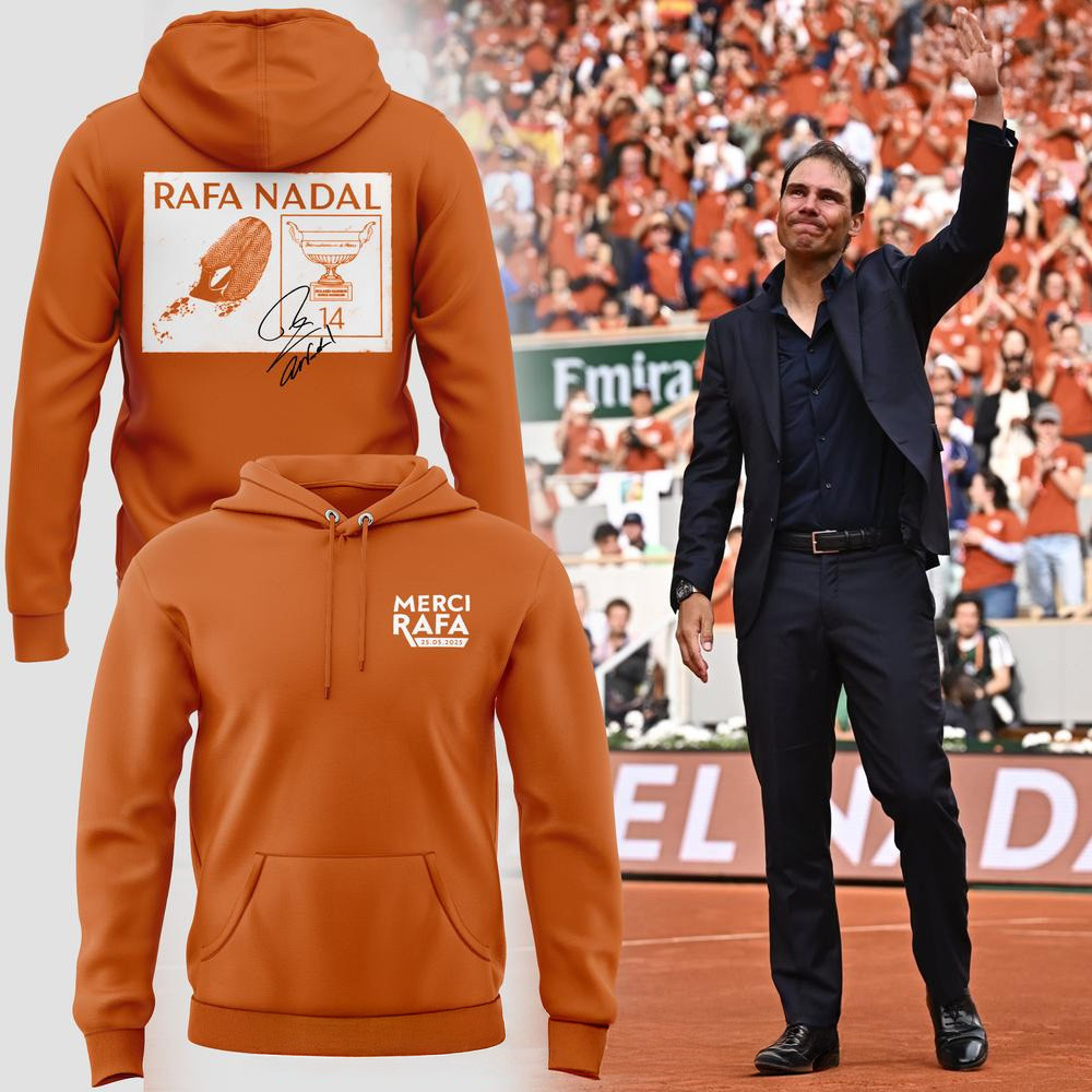 Merci Rafa Rafael Nadal Roland Garros Tribute Signature Hoodie Fathers Day Gifts