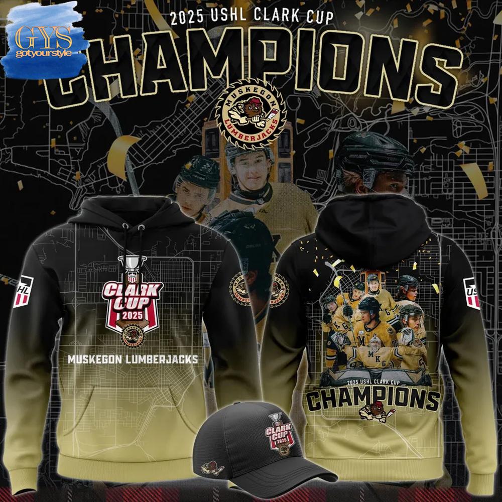 Muskegon Lumberjacks 2025 USHL Clark Cup Champions Hoodie Gift For Sport Music Fans