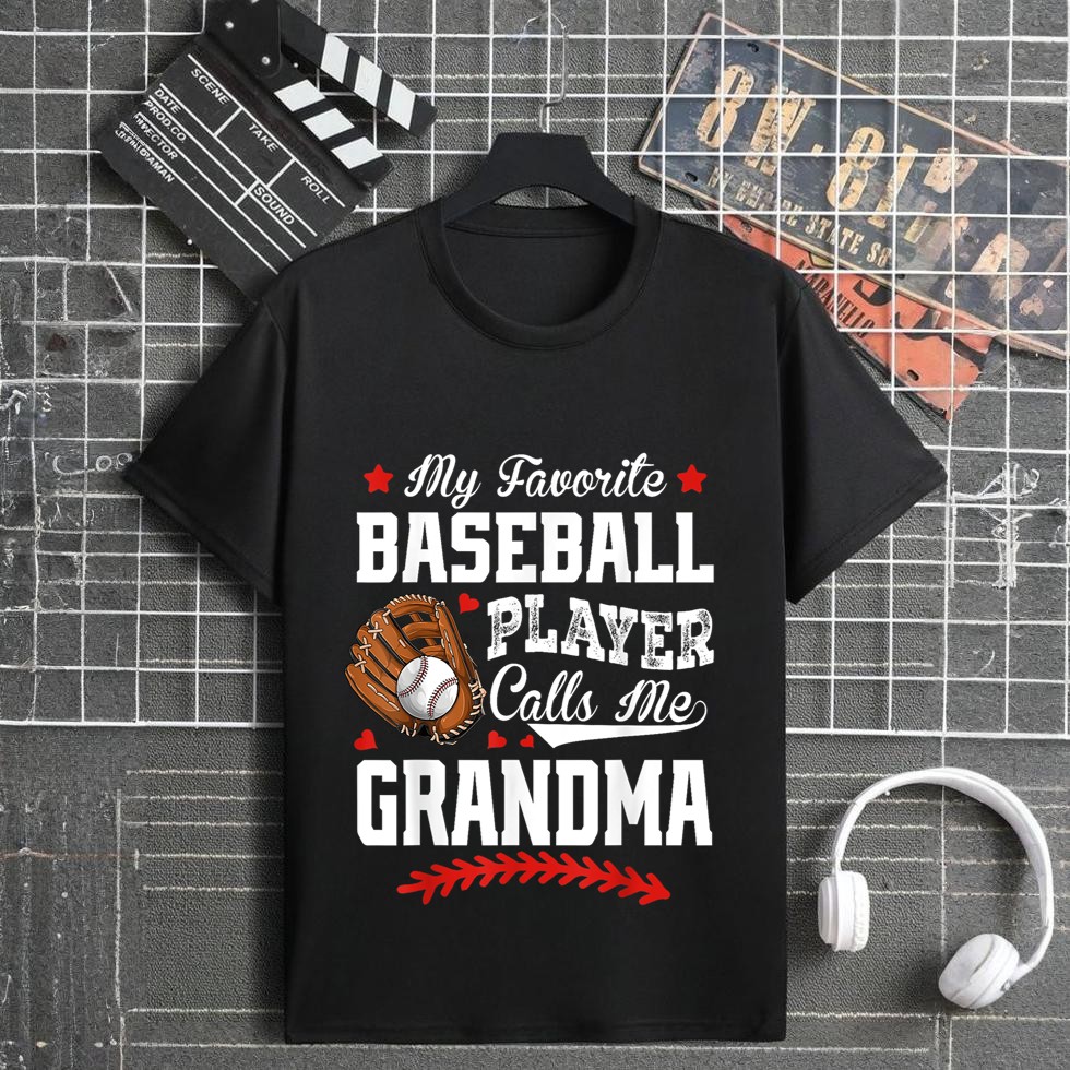 My Favorite Baseball Player Calls Me Grandma Baseball Lover T-Shirt