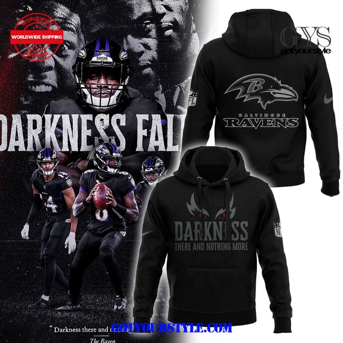 New 2025 Baltimore Ravens Darkness There And Nothing More Custom Hoodie