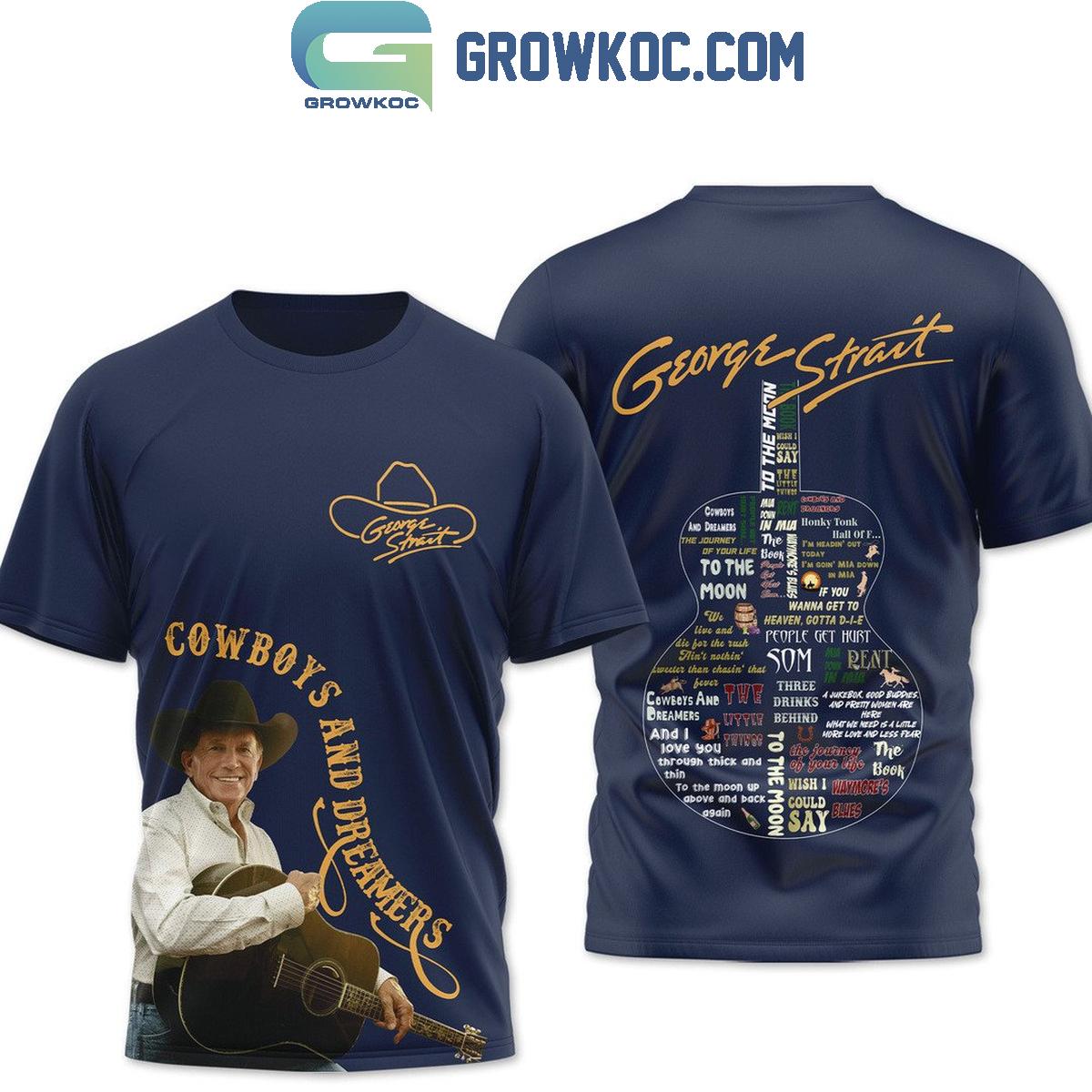 New 2025 George Strait Cowboys And Dreamers Wish I Could Stay Custom Hoodie T-Shirt