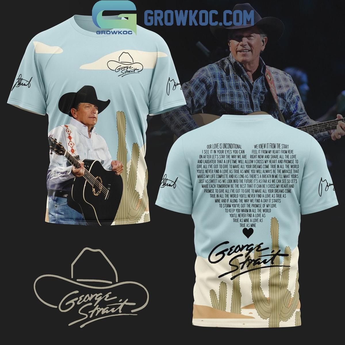 New 2025 George Strait Our Love Is Unconditional We Knew It From The Start Custom Hoodie T-Shirt