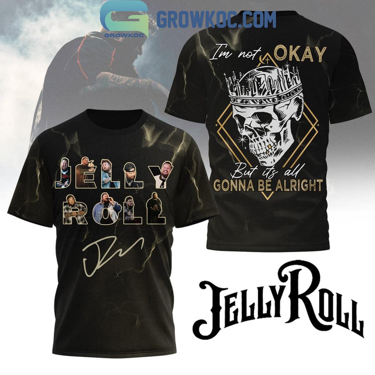 New 2025 Jelly Roll Bottle And Mary Jane Okay Alright Custom Hoodie Shirts