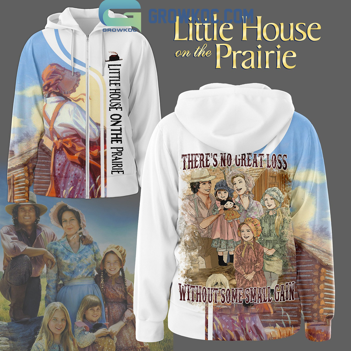 New 2025 Little House On The Prairie Theres No Great Loss Without Some Small Gain Custom Hoodie Shirts