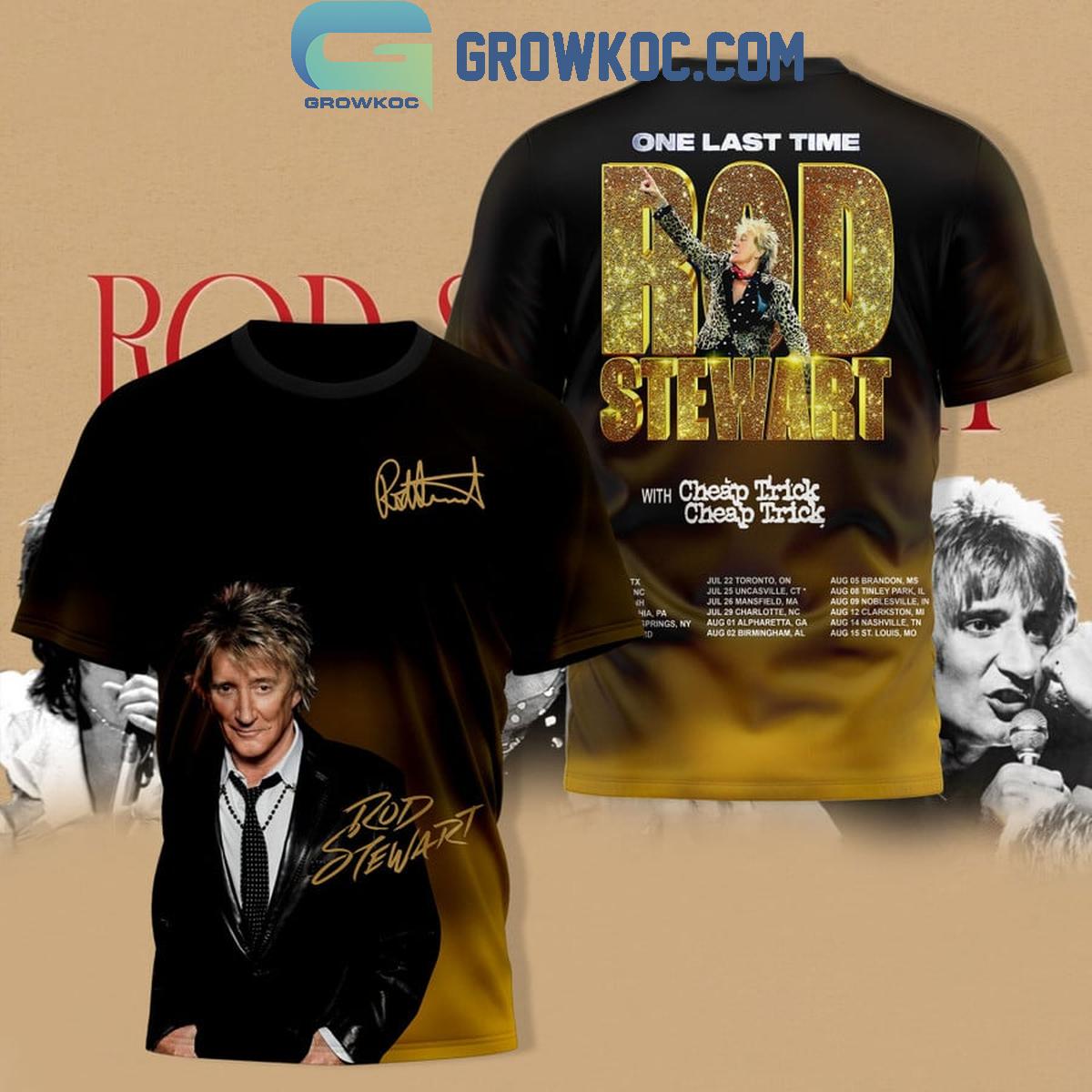 New 2025 Rod Stewart One Last Time Show With Cheap Trick Custom Hoodie T-Shirt